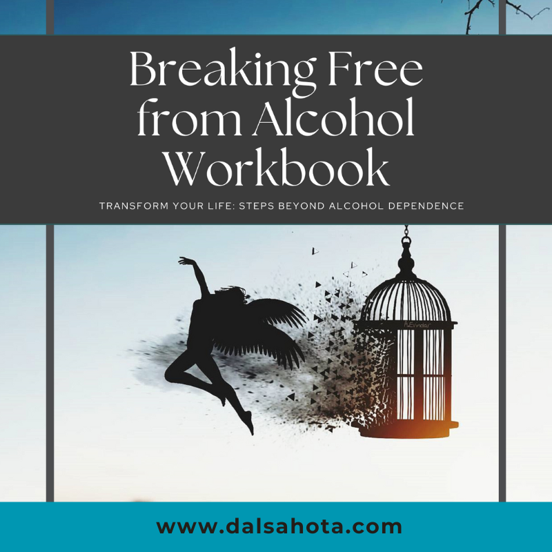 Dal Sahota Breaking Up With Alcohol Workbook