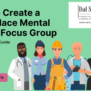 How to Create a Workplace Mental Health Focus Group