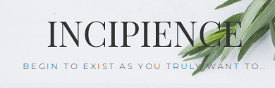 Incipience